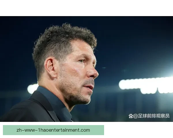 西蒙尼执教马竞正式比赛场次突破700场 创下俱乐部历史新里程碑